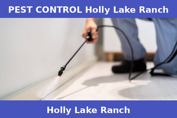 PEST CONTROL Holly Lake Ranch